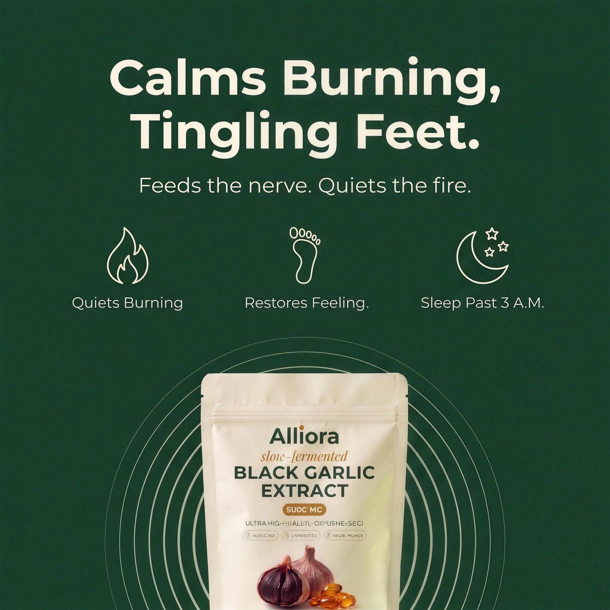 ALLIORA FERMENTED BLACK GARLIC — CALMS BURNING, TINGLING FEET FROM THE INSIDE OUT