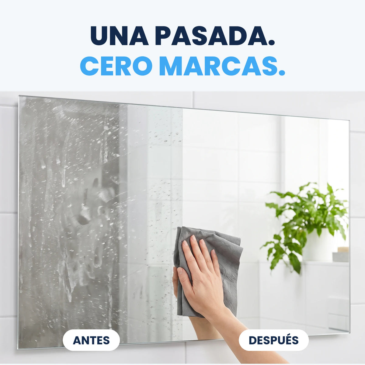 Antes y después en un espejo: una pasada, cero marcas